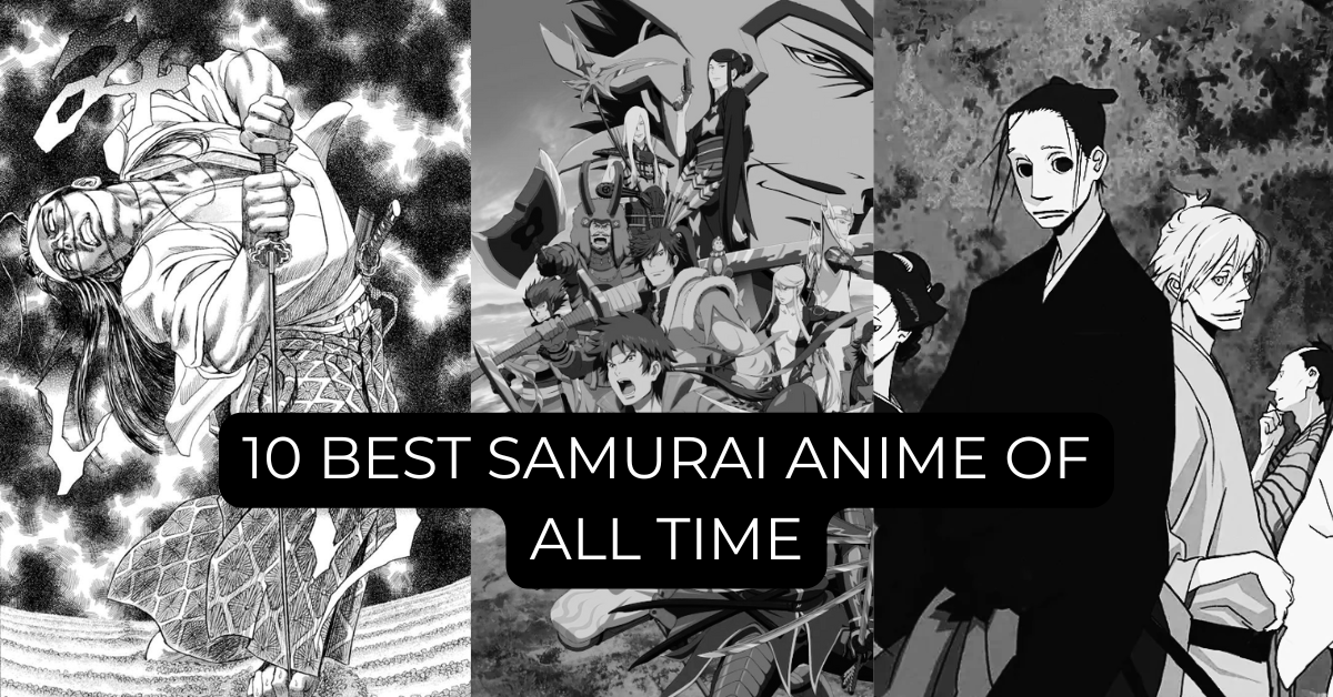 10 BEST SAMURAI ANIME OF ALL TIME