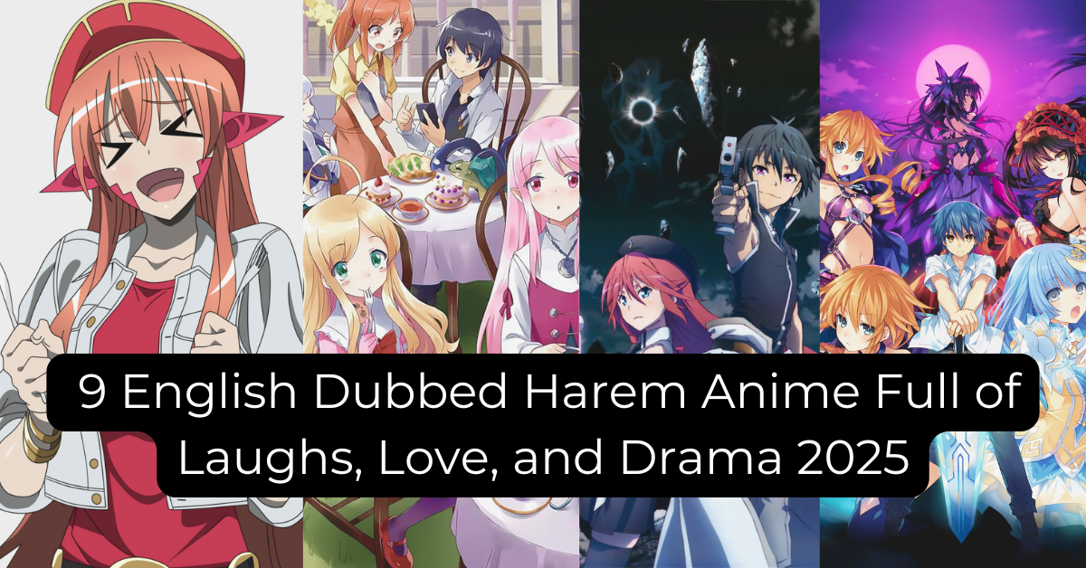 9 English Dubbed Harem Anime Full of Laughs, Love, and Drama 2025