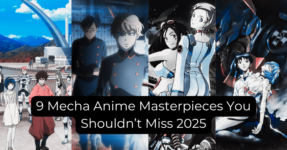 9 Mecha Anime Masterpieces You Shouldn’t Miss 2025