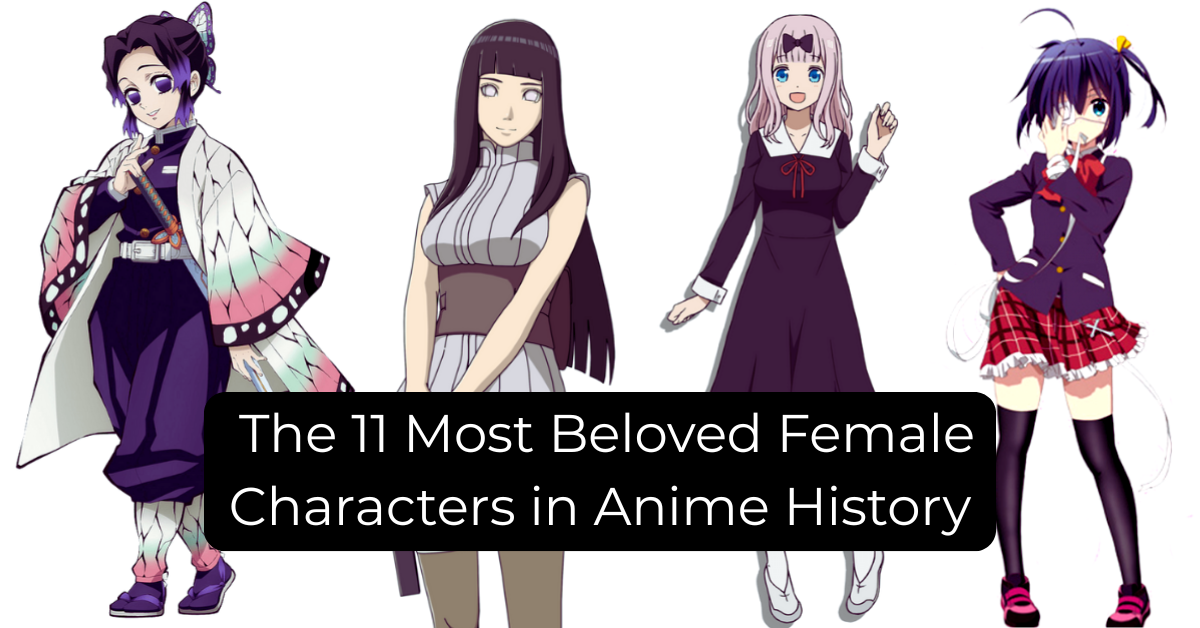 The 11 Most Beloved Female Characters in Anime History